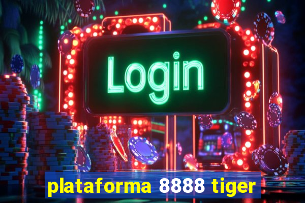 plataforma 8888 tiger